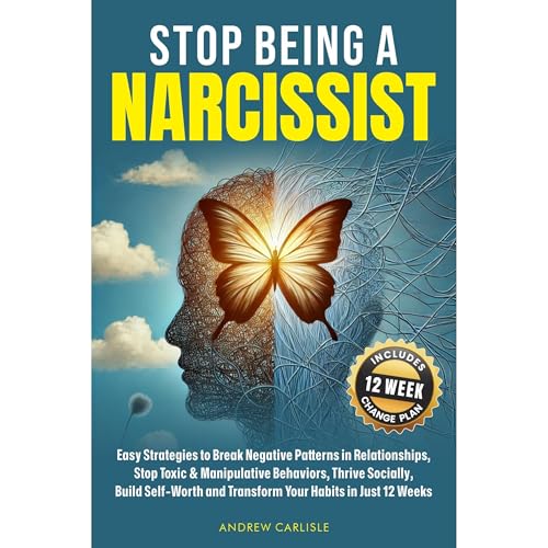 Stop Being a Narcissist by Andrew Carlisle