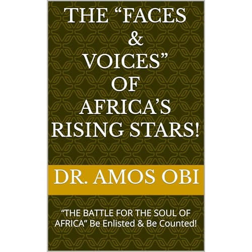 THE “FACES & VOICES” OF AFRICA’S RISING STARS!