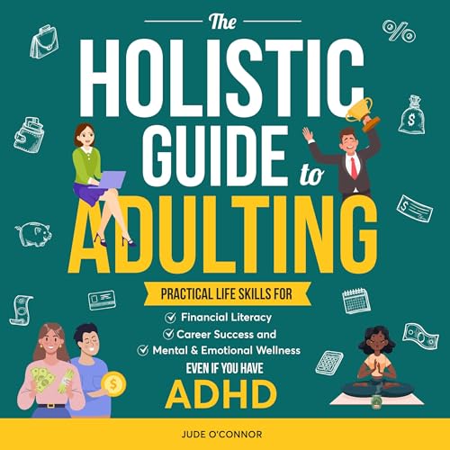 The Holistic Guide to Adulting by Jude O'Connor
