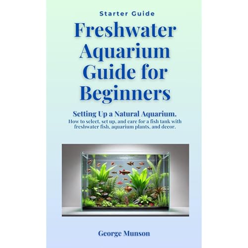 Freshwater Aquarium Guide for Beginners