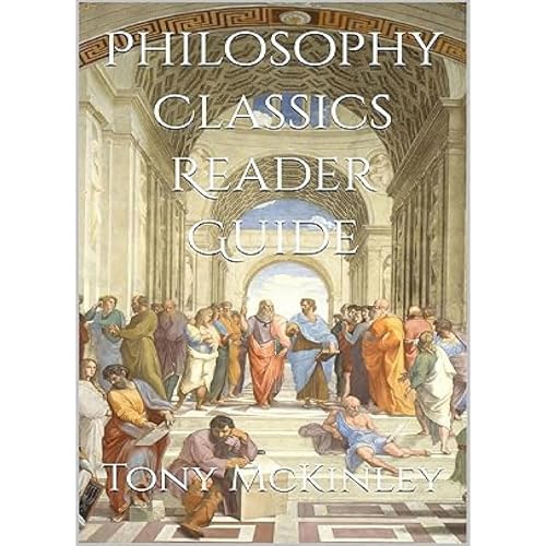 Philosophy Classics Reader Guide by Tony McKinley