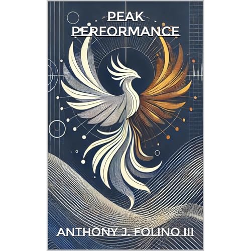 Peak Performance by Anthony J. Folino III