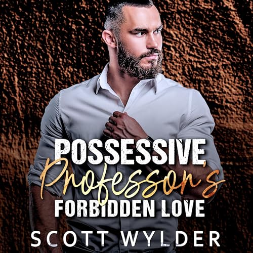 Possessive Professor's Forbidden Love