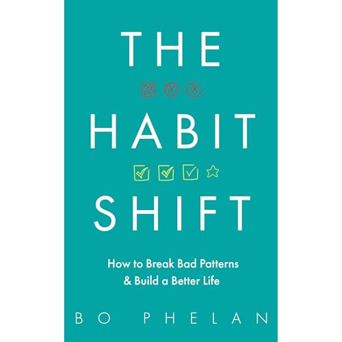 The Habit Shift by Bo Phelan