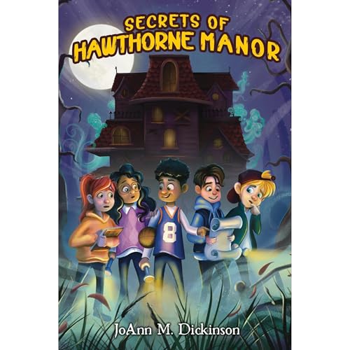 Secrets of Hawthorne Manor by JoAnn M. Dickinson