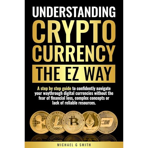 Understanding Cryptocurrency The EZ Way