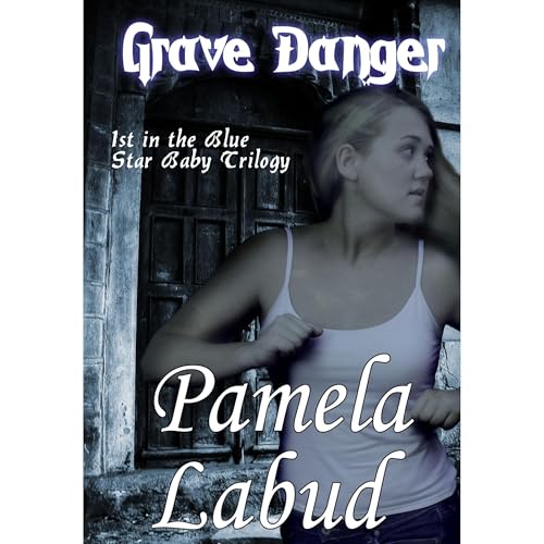 Grave Danger by Pamela Labud