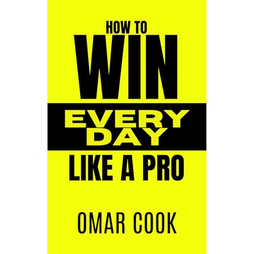 How To Win Everyday Like A Pro