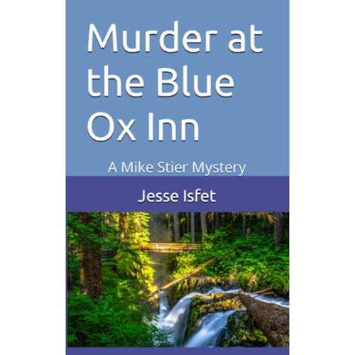 Murder at the Blue Ox Inn by Jesse Isfet