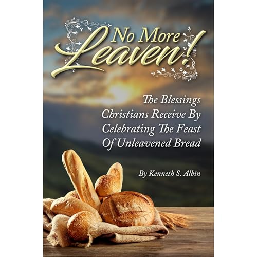 NO MORE LEAVEN!