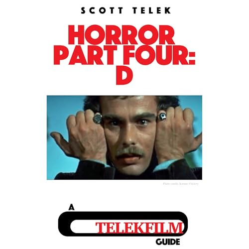 Telekfilm Horror Part Four: D: 43 hilarious, insightful and insane movie reviews of horror films that start with the letter D