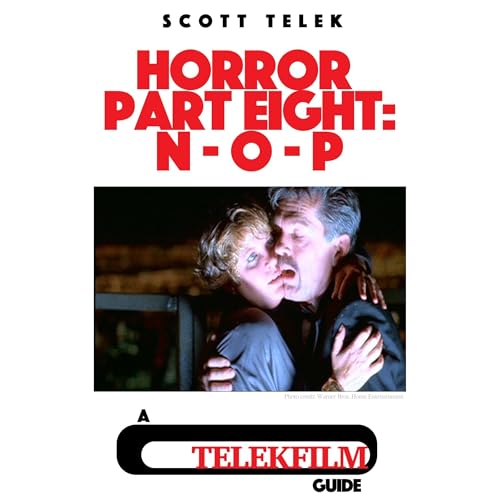 Telekfilm Horror Part Eight: N - O - P: 37 funny, insightful and insane movie reviews of horror films that start with the letters N, O or P