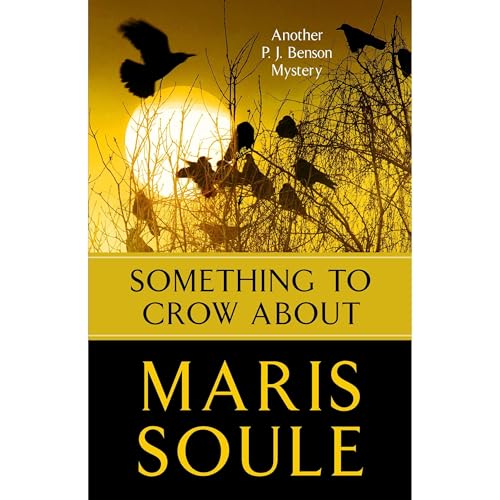Something to Crow About by Maris Soule