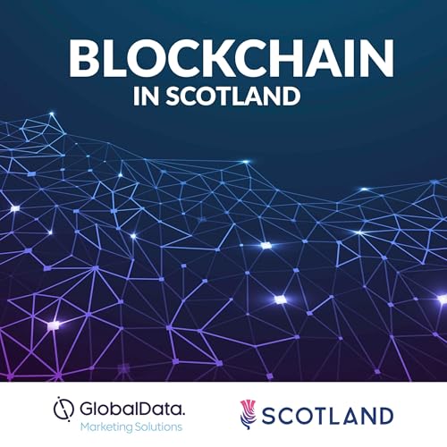 Blockchain in Scotland by GlobalData Marketing Solutions
