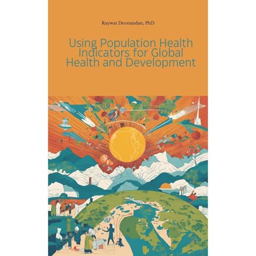 Using Population Health Indicators for Global Health and Development