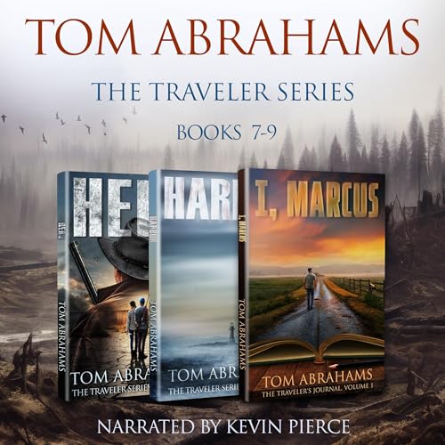 The Traveler Series: A Post-Apocalyptic/Dystopian Adventure, Book 7-9