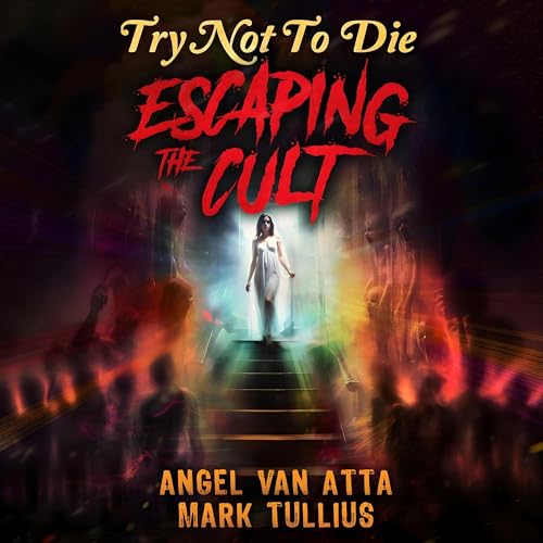 Try Not to Die: Escaping the Cult