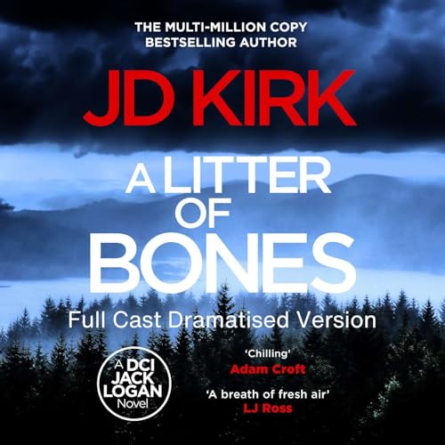 A Litter of Bones by JD Kirk - Full Cast Recording by Zertex Media Ltd