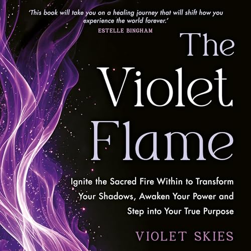 The Violet Flame by Violet Skies