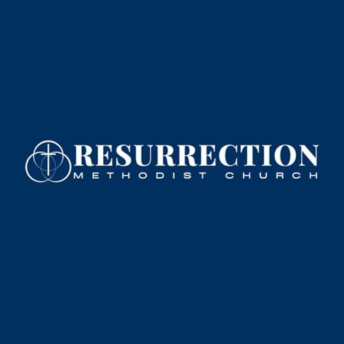 🎧 Resurrection Methodist Church Podcast