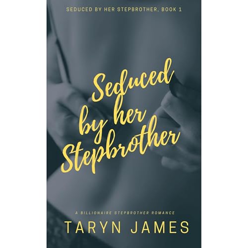 Seduced By Her Stepbrother by Taryn James
