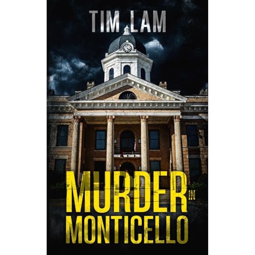 Murder in Monticello by Tim Lam