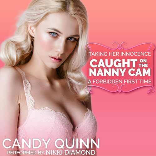 Caught on the Nanny Cam