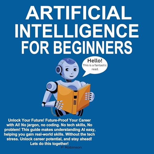 Artificial Intelligence for Beginners by P Robinson