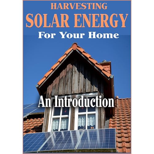 Harvesting Solar Energy At Home