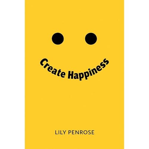 Create Happiness by Lily Penrose
