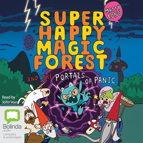 Super Happy Magic Forest and the Portals of Panic