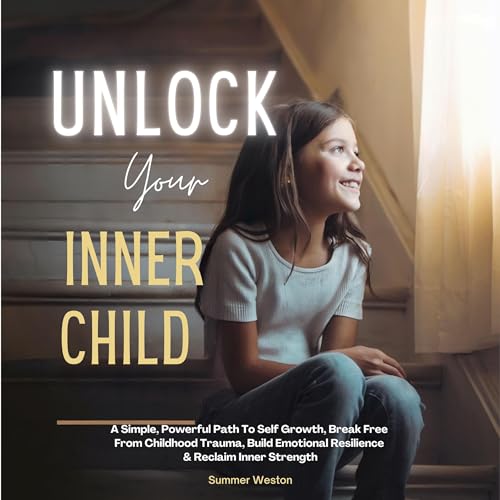 Unlock Your Inner Child by Summer Weston