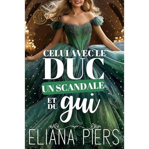 Celui avec le duc, un scandale et du gui