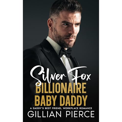 Silver Fox Billionaire Baby Daddy by Gillian Pierce