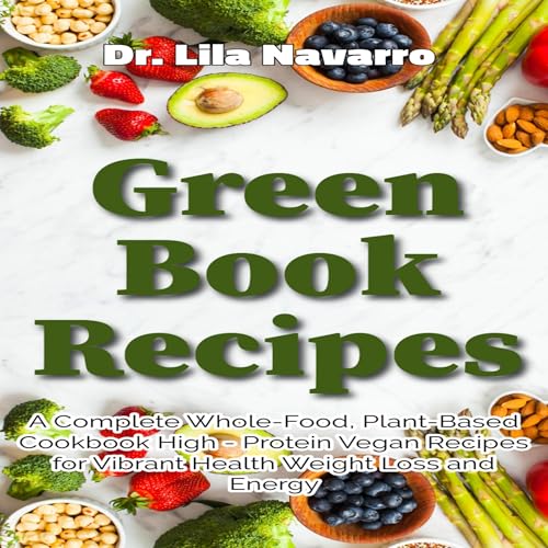 Green Book Recipes by Dr. Lila Navarro