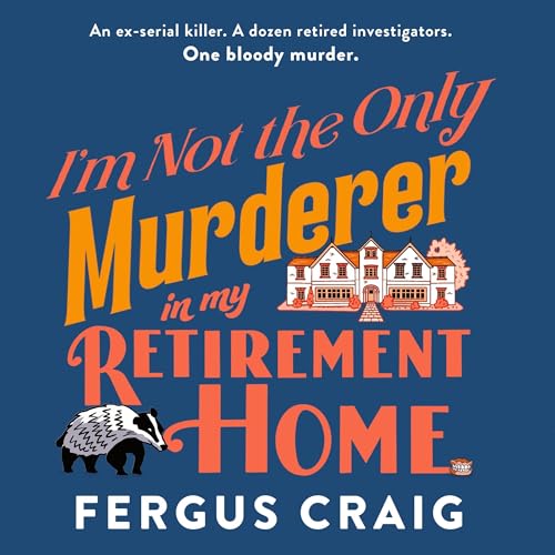 I'm Not the Only Murderer in My Retirement Home