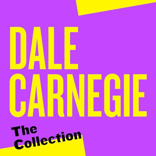 The Dale Carnegie Collection: 4 Essential Works