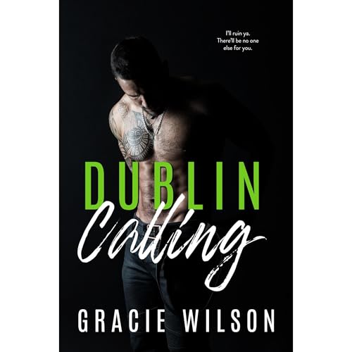 Dublin Calling by Gracie Wilson