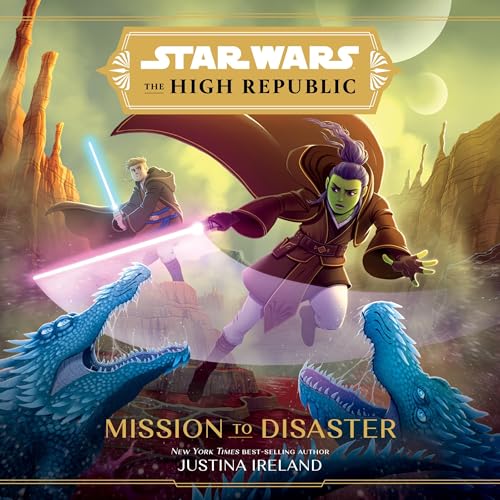 Star Wars: The High Republic:: Mission to Disaster
