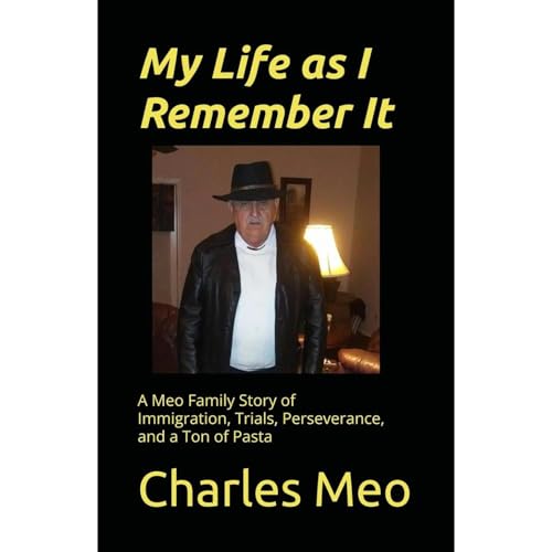 My Life as I Remember It by Charles Meo