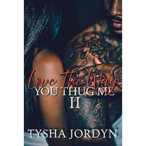 Love The Way You Thug Me 2