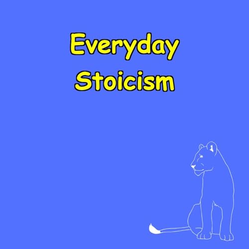 Everyday Stoicism | Build Strength, Simplicity & Focus by Peak Performance