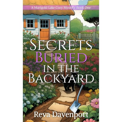 Secrets Buried in the Backyard by Reva Davenport