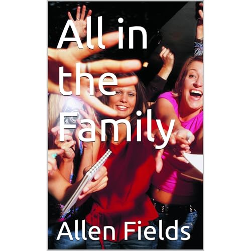 All in the Family by Allen Fields