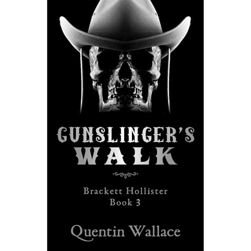 Gunslinger's Walk: Brackett Hollister Book Three