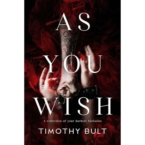 As You Wish... by Timothy Bult