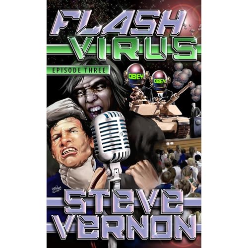 Flash Virus: Episode Three by Steve Vernon