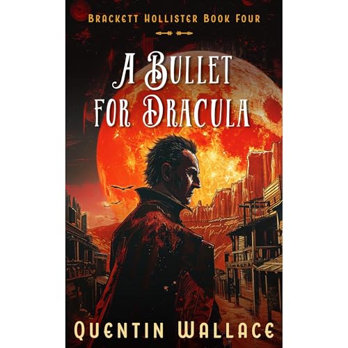 A Bullet For Dracula by Quentin Wallace