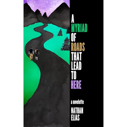 A Myriad of Roads That Lead To Here