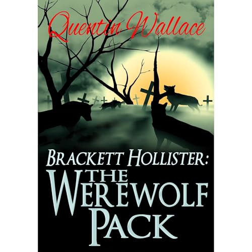 Brackett Hollister: The Werewolf Pack